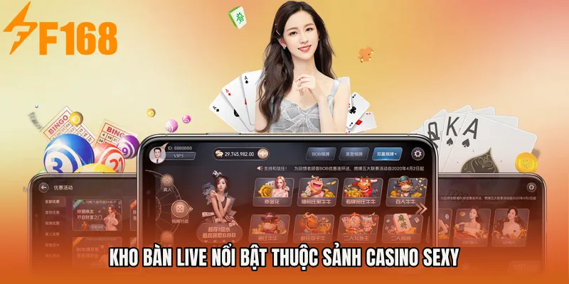 Kho bàn live nổi bật thuộc Sảnh Casino Sexy